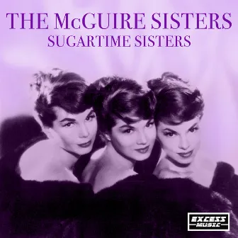 Sugartime Sisters by The McGuire Sisters