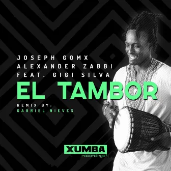 El Tambor (Gabriel Nieves Remix) by Joseph Gomx