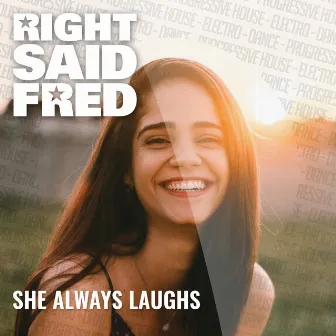 She Always Laughs by Right Said Fred