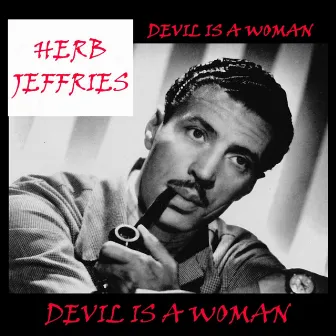 Devil Is A Woman by Herb Jeffries