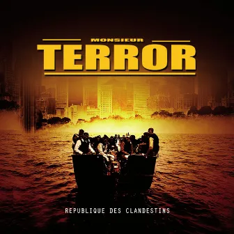 République des clandestins by Monsieur Terror