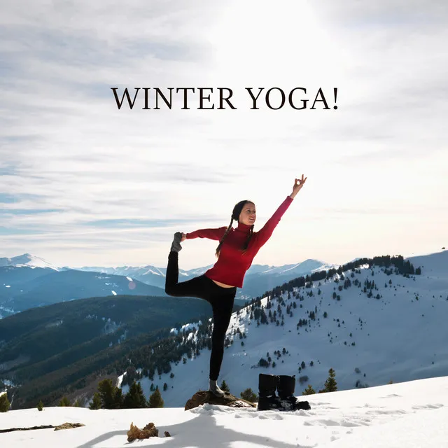 Winter Yoga! Yoga for Healing, Exercises for You, Time for Rest Your Mind, Snowflake Pose