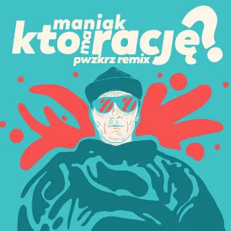 Kto ma racje (PWZKRZ Remix) by Maniak