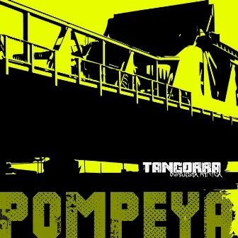 Pompeya (Remixes) by Tangorra Orquesta Atí­pica