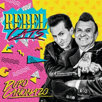 Puro Cañonazo by Rebel Cats