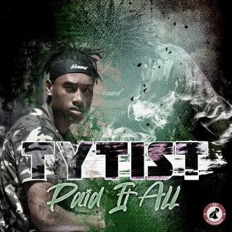 Paid It All by Tytist