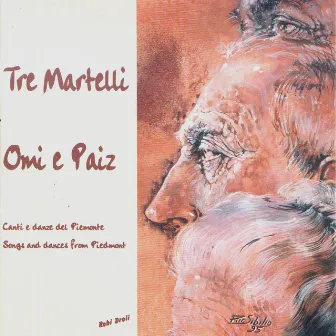 Omi e paiz by Tre Martelli