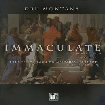 Immaculate by Dru Montana