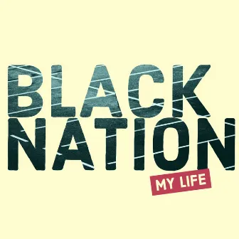 My Life by Black Nation