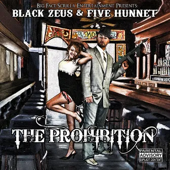 The Prohibition by Five-Hunnet