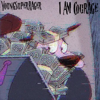 I Am Courage by YOUNGSUPERRAGER