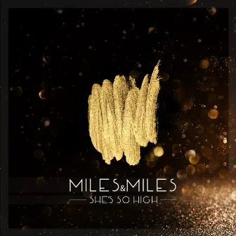 She's So High by Miles & Miles