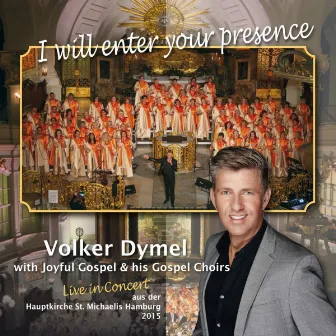 I Will Enter Your Presence (Live) by Volker Dymel