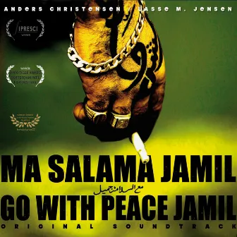 Ma Salama Jamil- Go With Peace Jamil (Original Soundtrack) by Anders Christensen