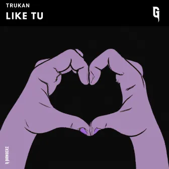 Like Tu by TRUKAN