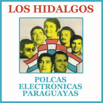 Polcas Electronicas Paraguayas by Los Hidalgos