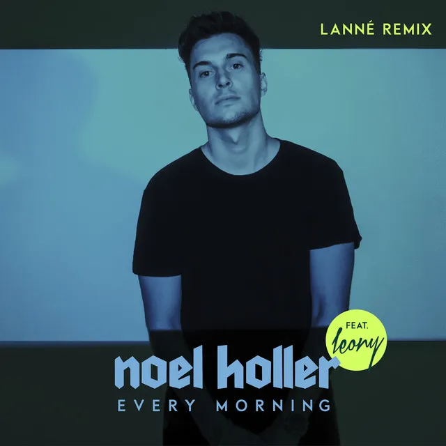 Every Morning - LANNÉ Remix