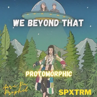 We Beyond That (Mastered) by Protomorphic