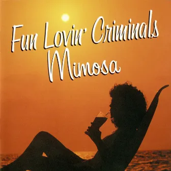 Mimosa by Fun Lovin' Criminals