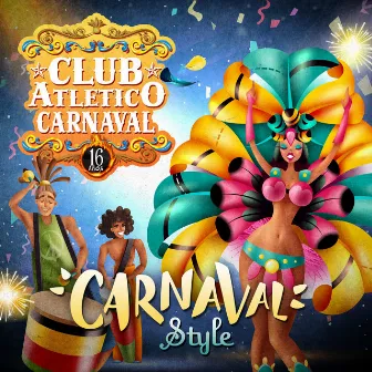 Carnaval Style by Club Atlético Carnaval