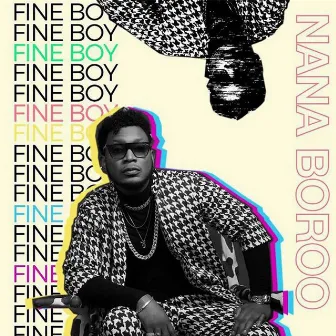 Fine Boy by Nana Boroo