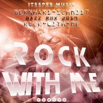 Rock With Me by Bernhard Schmidt