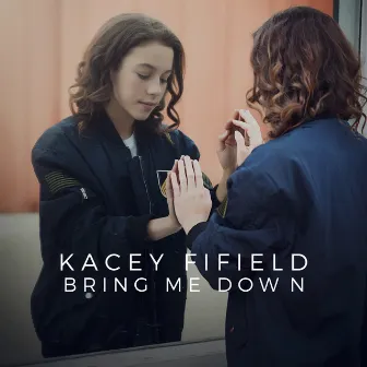 Bring Me Down by Kacey Fifield