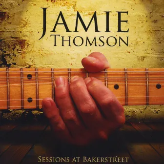 Sessions At Bakerstreet by Jamie Thomson