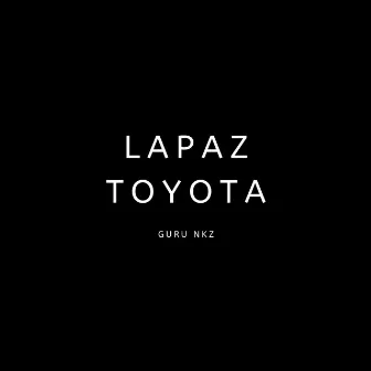 Lapaz Toyota by Guru Nkz