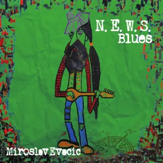 N.E.W.S Blues by Miroslav Evacic