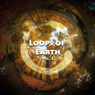 Loops of Earth Vol. 3 by Zen Loops