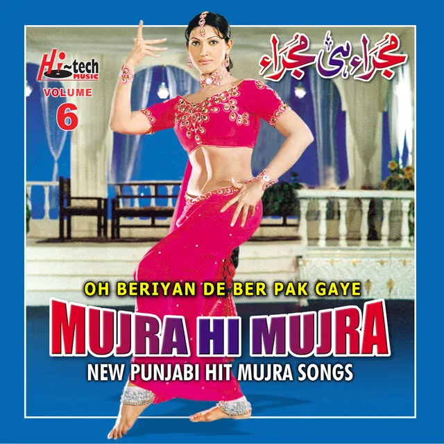 Oh Beriyan De Ber Pak Gaye (Mujra Hi Mujra), Vol. 6