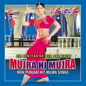 Oh Beriyan De Ber Pak Gaye (Mujra Hi Mujra), Vol. 6 by Azra Jehan