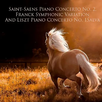 Saint-Saens Piano Concerto No. 2, Franck Symphonic Variation And Liszt Piano Concerto No. 1 by Symphony Of The Air