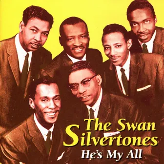 He's My All by The Swan Silvertones