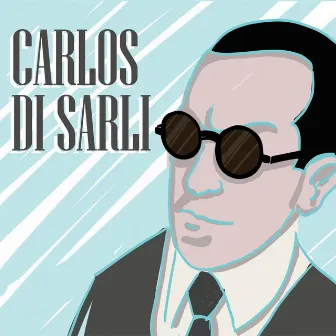 Carlos Di Sarli by Carlos Di Sarli