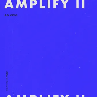 Amplify Vol. 2 (Ao Vivo) by Central MSC