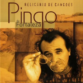 Relicário de Canções by Pingo de Fortaleza