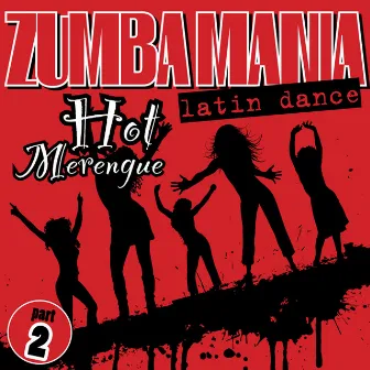 Zumbamania, Hot Merengue Latin Dance, Part 2 by 