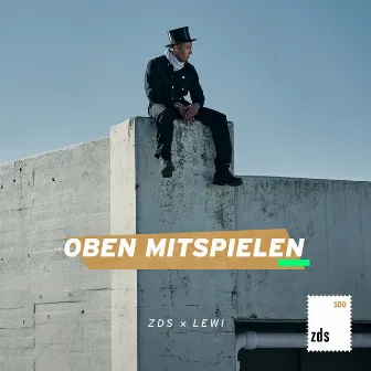 OBEN MITSPIELEN by Lewi