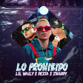 Lo Prohibido by Dexta