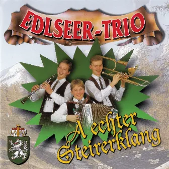 A echter Steirerklang by Edlseer Trio