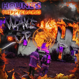 Wake UP by Hounds