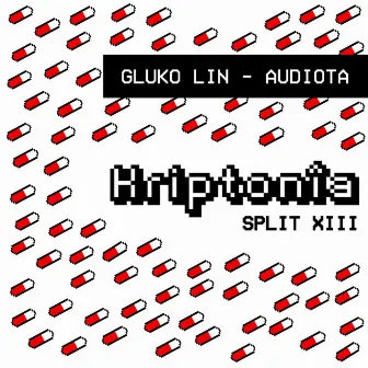 Kriptonîa Split Vol. XIII by Audiota