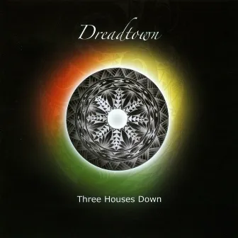 Dreadtown by Three Houses Down