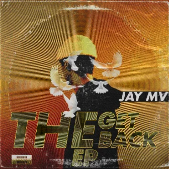 The Get Back by Jay Mv