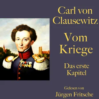 Carl von Clausewitz: Vom Kriege (Das erste Kapitel) by Carl von Clausewitz