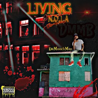 Living N.O.L.A by DaMoochMan