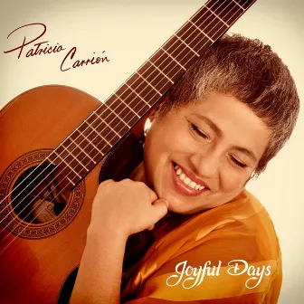 Joyful Days by Patricia Carrión