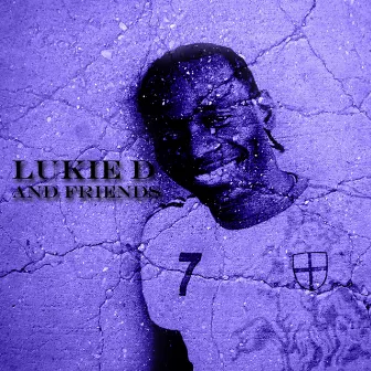 Lukie D and Friends Platinum Edition by Lukie D